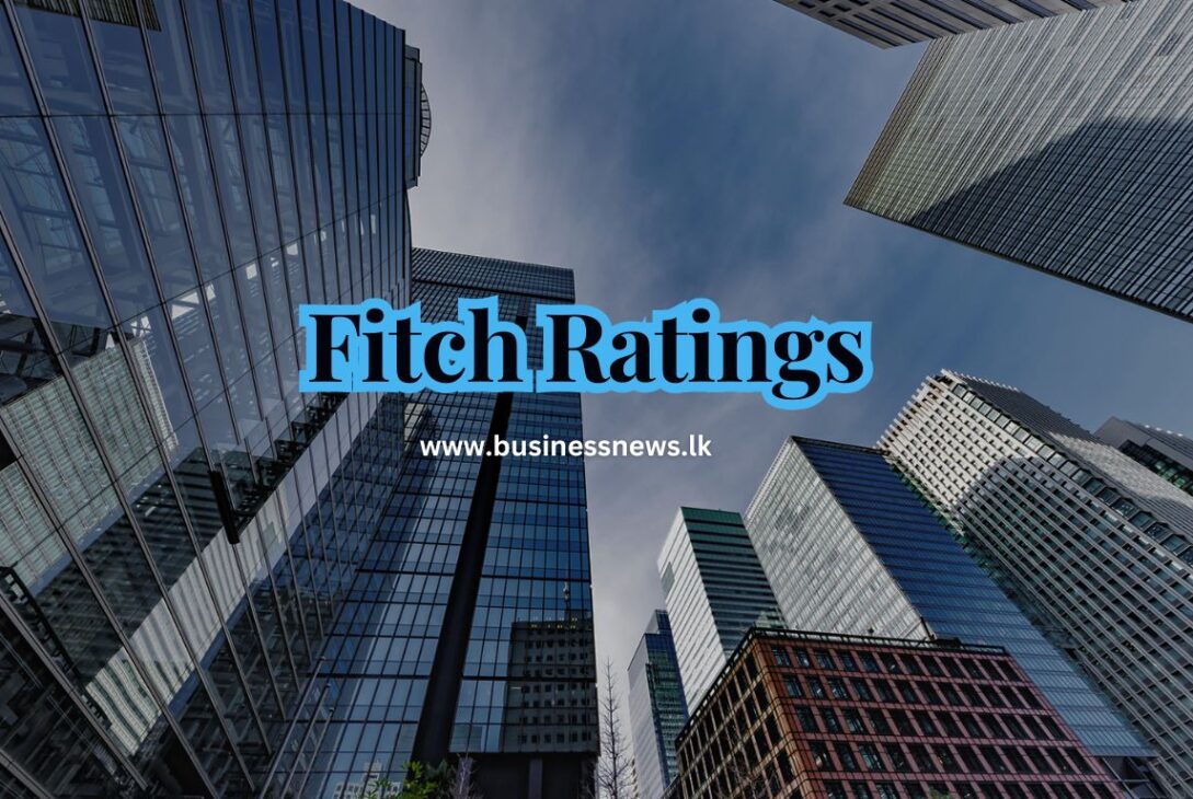 Fitch Ratings - BusinessNews.LK