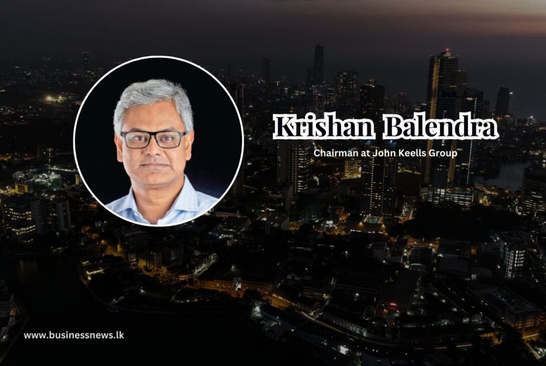 Krishan Balendra , Chairman at John Keells Group - BusinessNews.LK