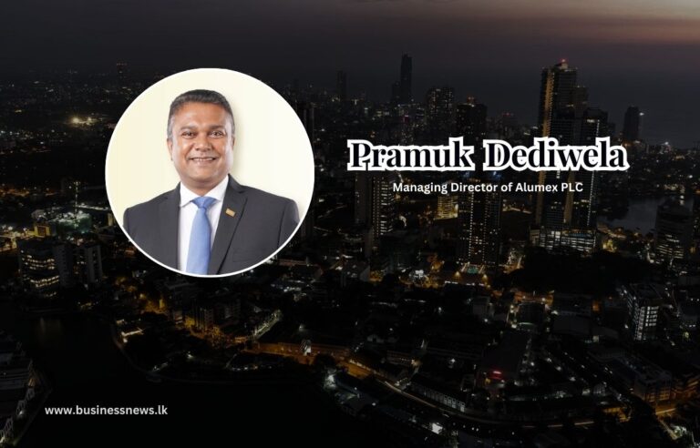 Pramuk Dediwela, Managing Director of Alumex PLC - BusinessNews.LK